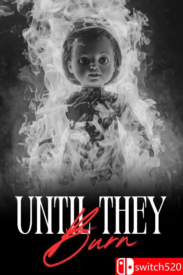 《直至焚尽（Until They Burn）》官方中文 [中文/英文/日语]-dabaowz
